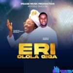Ayodele Omo Iyin - Eri Ologa Julo &ndash; Ayodele Omo Iyin Eri Ologa Julo Soundwela.mp3