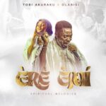 Tobi Akuraku – Ere emi Ft Olabisi &ndash; Tobi Akuraku Ere emi ft Olabisi.mp32