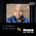 Moris Nwa Ezike Oba – Chidubem &ndash; Moris Nwa Ezike Oba Oke Mmuo.mp3